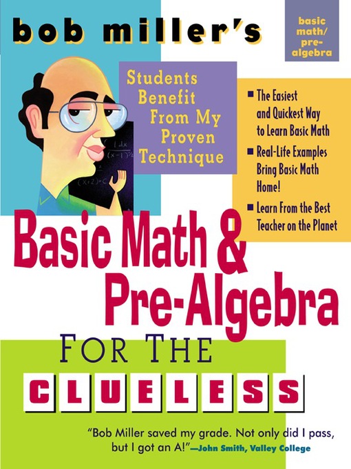 Title details for Bob Miller's Basic Math and Pre-Algebra for the Clueless by Bob Miller - Available